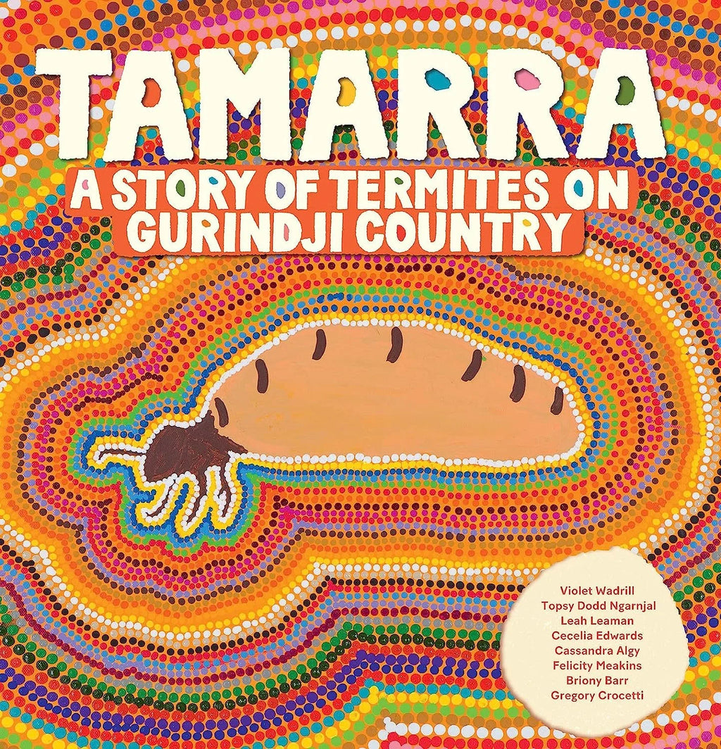 Tamarra: A Story of Termites on Gurindji Country