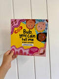 Bub, You Can Tell Me