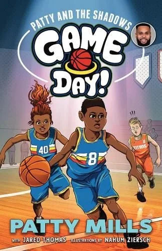 Patty Hits the Court Game Day! Series : Book 2